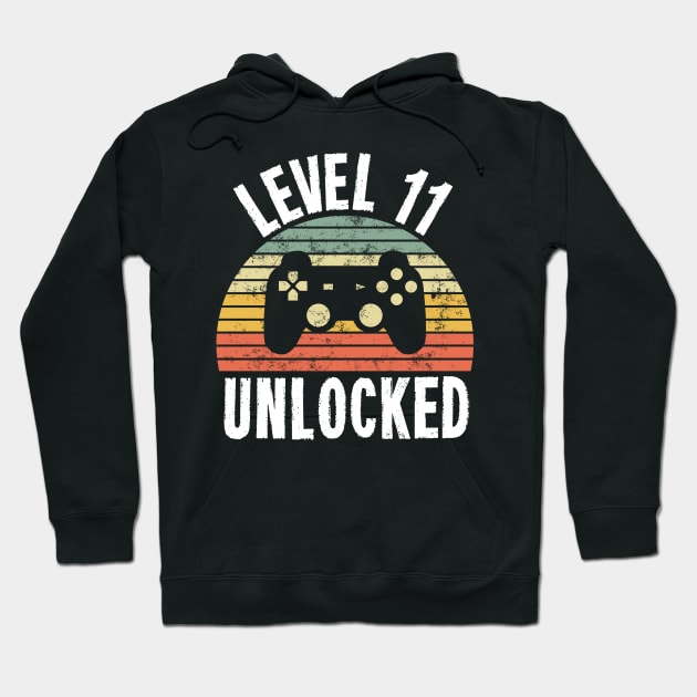 Level 11 Unlocked T-Shirt - 11th Birthday Gamer Gift - Eleventh Anniversary Gift - 11th Grade Hoodie by Ilyashop